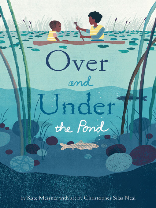 Kate Messner创作的Over and Under the Pond作品的详细信息 - 可供借阅
